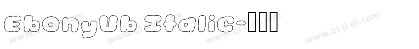 EbonyUb Italic字体转换